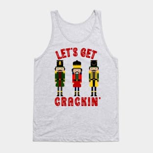 Funny Christmas Nutcracker Let's Get Crackin' Tank Top